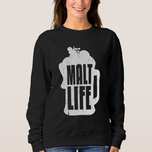 Cooles Malt Life Whiskey Bier Drink Whiskey Sweatshirt (Vorderseite)
