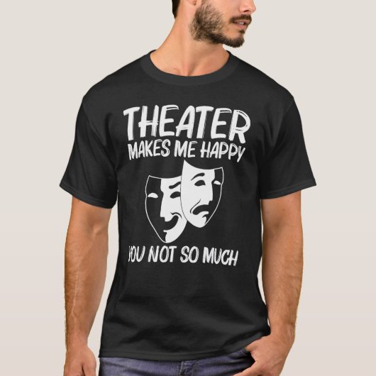 Cooles Männertheater - Comedy Trag T-Shirt (Vorderseite)