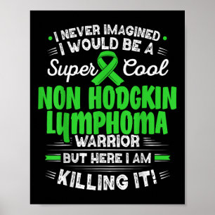 Cooles Non-Hodgkin-Lymphom Warrior Non-Hodgkin-Lym Poster