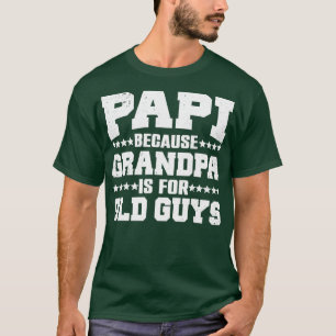 Cooles Papi-Design für Papi Men Großvater Vater T-Shirt