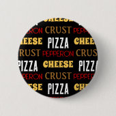 Cooles Pizza Pepperoni-Käsekrste-Textmuster Button (Vorderseite)