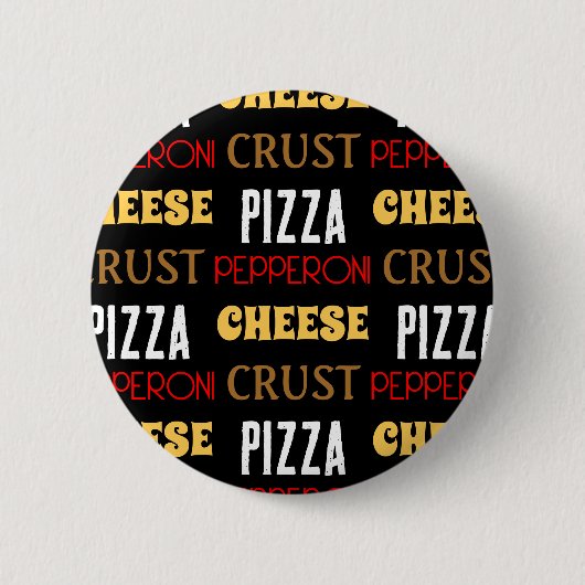 Cooles Pizza Pepperoni-Käsekrste-Textmuster Button (Vorderseite)
