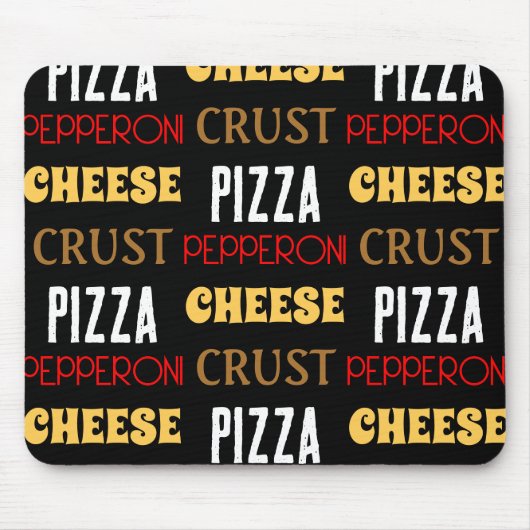 Cooles Pizza Pepperoni-Käsekrste-Textmuster Mousepad (Vorne)