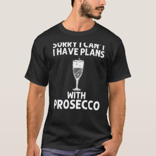 Cooles Prosecco für Männer Wein Getränke Alkohol A T-Shirt
