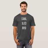 "Cooles Schlitten Bro" Holzkohlen-Sledders.com-T - T-Shirt (Vorne ganz)
