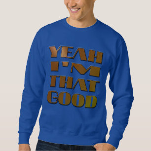 COOLES SHIRT - "JA, ICH BIN SO GUT" - SHIRT