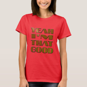 COOLES SHIRT - "JA, ICH BIN SO GUT" - SHIRT