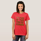 COOLES SHIRT - "JA, ICH BIN SO GUT" - SHIRT (Vorne ganz)