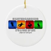 Cooles Skateboarden ist eine Lebensart Keramik Ornament (Hinten)