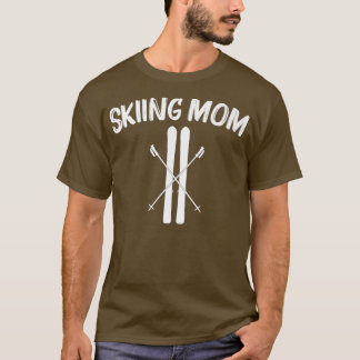 Cooles Skifahren für Mama Skifahren Skifahren Ski  T-Shirt