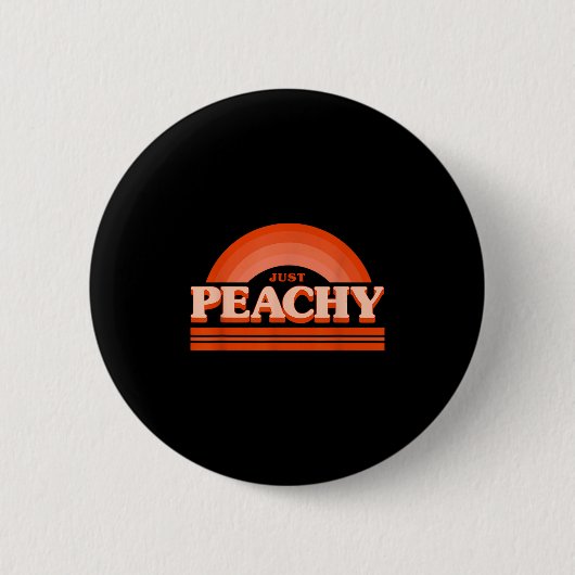 Cooles Sommerfrucht Retro nur Peachy & amp; Behalt Button (Vorderseite)