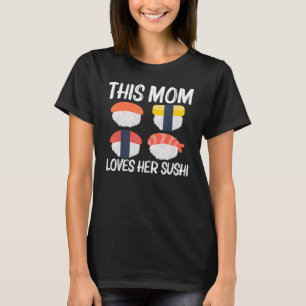 Cooles Sushi für Mama Mutter Japanisch Sashimi Mee T-Shirt