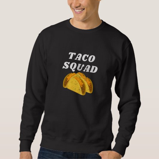 Cooles Taco Squad mexikanisches Essensmahlstreuen Sweatshirt (Vorderseite)