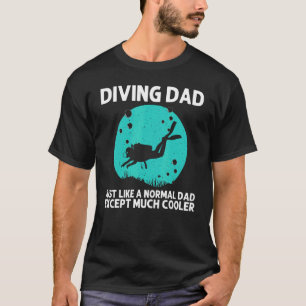 Cooles Tauchen für Vater Vaterdivers Beruf T-Shirt