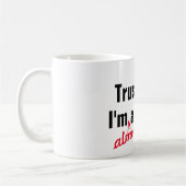 cooles Vertrauen, ich bin fast Arzt medizinische W Kaffeetasse (Links)