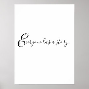 Cooles Zitat JEDER HAT EINE GESCHICHTE... Print Ar Poster