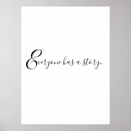 Cooles Zitat JEDER HAT EINE GESCHICHTE... Print Ar Poster (Vorne)