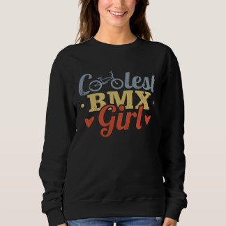 Coolest BMX Girl Vintage Female BMX Rider Cyclist  Sweatshirt