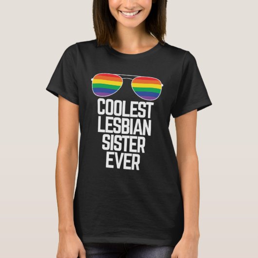 Coolest Lesbian Sister Ever Gay Pride T-Shirt (Vorderseite)