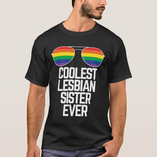 Coolest Lesbian Sister Ever  Gay Pride T-Shirt (Vorderseite)