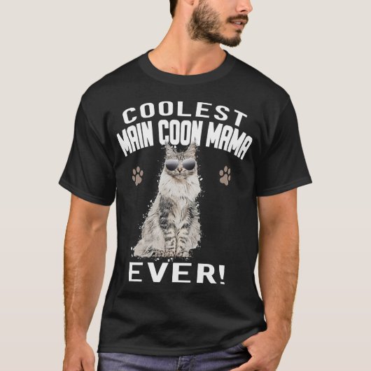 Coolest Maine Coon Mama ever! Cat Cats kitten T-Shirt (Vorderseite)