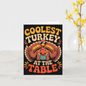 Coolest Turkey At The Table Funny Thanksgiving Out Karte (Gelbe Blume)