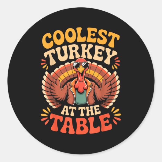 Coolest Turkey At The Table Funny Thanksgiving Out Runder Aufkleber (Vorderseite)