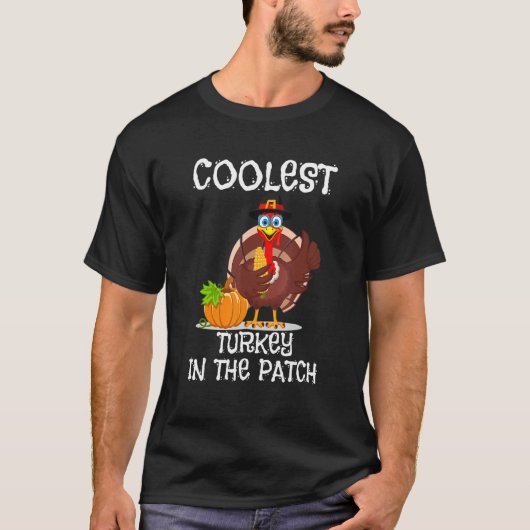 Coolest Turkey In The Patch Cutest Turkey Thanksgi T-Shirt (Vorderseite)