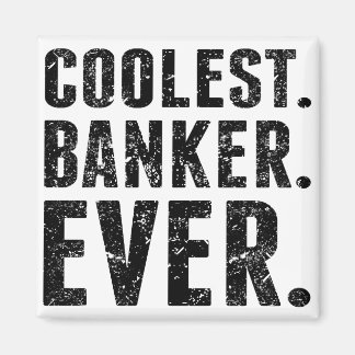 Coolster Banker überhaupt. Magnet