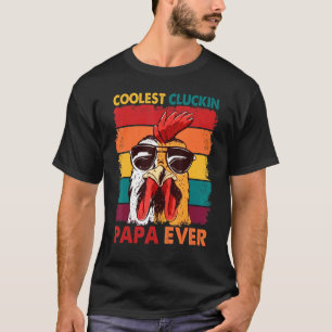 Coolster Papa Cluckin Ever Retro Hahn Papa Küken T-Shirt