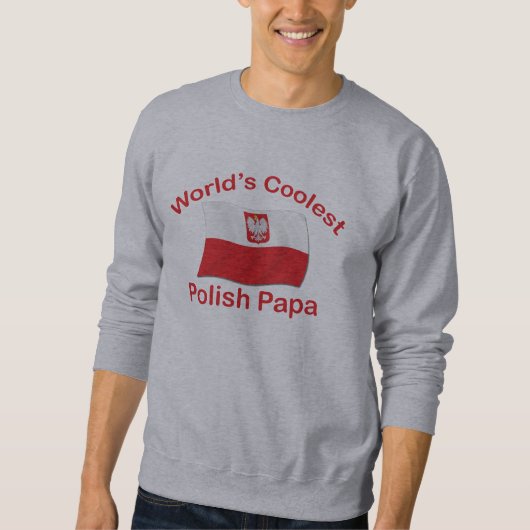 Coolster polnischer Papa Sweatshirt (Vorderseite)
