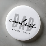 Coolster Vater seit 20XX Moderne, einfache Preppy Button<br><div class="desc">Dieses einfache und moderne Design besteht aus san-Serifentypografie.</div>