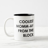 Coolstes Momm-Ay vom Block Zweifarbige Tasse (Links)