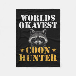 Coon Junting Hunter Funny Quote Raccoon Fleecedecke