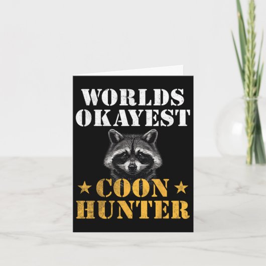 Coon Junting Hunter Funny Quote Raccoon Karte (Vorderseite)