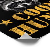 Coon Junting Hunter Funny Quote Raccoon Poster (Ecke)