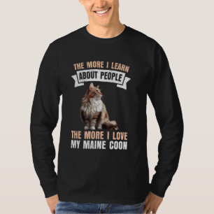 Coon Maine - MEHR LERNE ICH ÜBER LEUTE MAINE COO T-Shirt