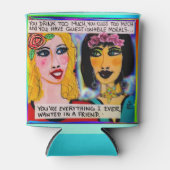 coozie Sie trinken zu viel Sie zu viel, und Dosenkühler (Vorderseite)