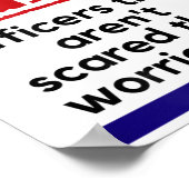 Cop Quote It's The New Officers That E Me Trooper Poster (Ecke)