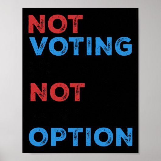 Copie de not vote ist keine Option - kühne Statur Poster (Vorne)