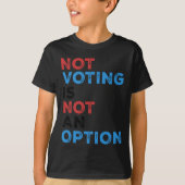 Copie de not vote ist keine Option - kühne Statur T-Shirt (Vorderseite)