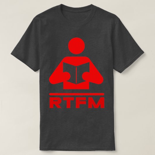 Copie de RTFM T s Design MAO RTFM T T-Shirt (Design vorne)