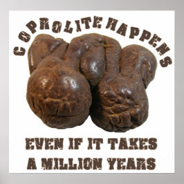 Coprolite Happens Dinosaur - Art Print Poster