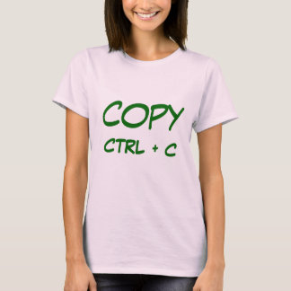 copy, CTRL, + C T-Shirt