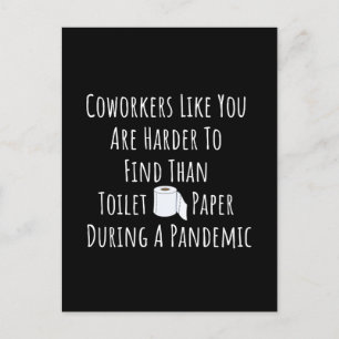 Copy of Coworkers Like You Are Harder To Find Than Postkarte