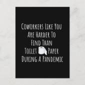 Copy of Coworkers Like You Are Harder To Find Than Postkarte (Vorderseite)