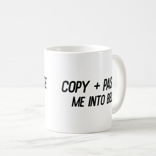 "Copy + Paste Me in Bed"-Tasse 💻 ➡️ 🛏️ Kaffeetasse (VorderseiteRechts)