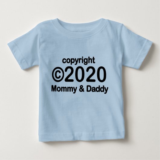 Copyright 2020 Mommy and Daddy Baby T - Shirt (Vorderseite)
