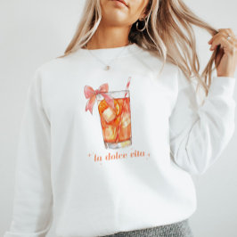 Coquette Aperol Spritz Cocktail 'La Dolce Vita' Sweatshirt