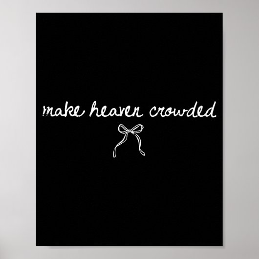 Coquette Bow Make Heaven Crowded Funny Religious C Poster (Vorne)